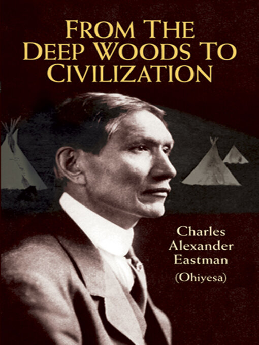 Cover image for From the Deep Woods to Civilization